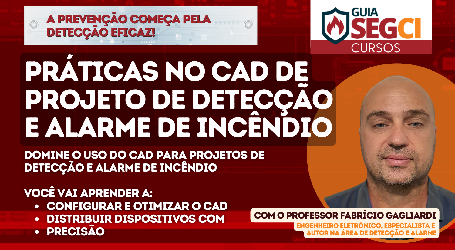 Curso de Práticas no CAD para Projeto de Sistemas de Detecção e Alarme de Incêndio (SDAI)