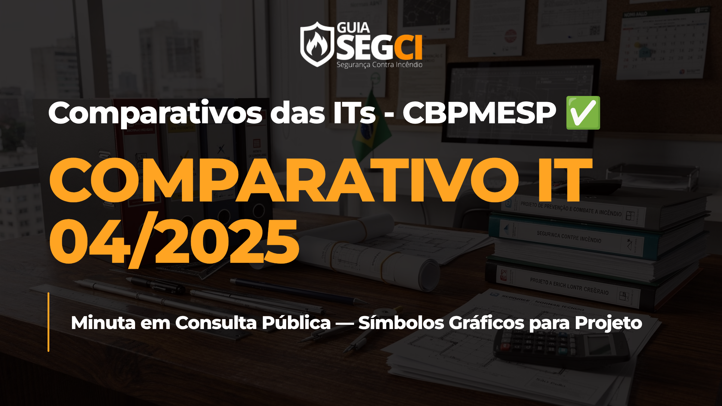 Comparativo IT 04/2025 vs. Minuta em Consulta Pública