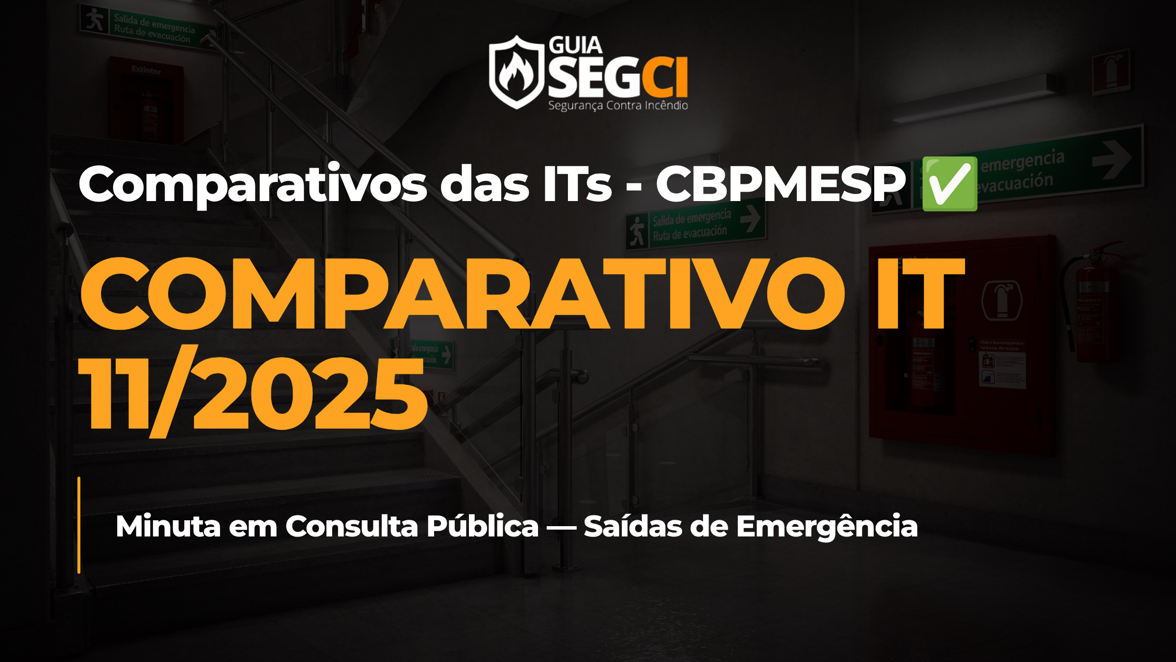Comparativo IT 11/2025: Saídas de Emergência e Minuta em Consulta Pública CBPMESP