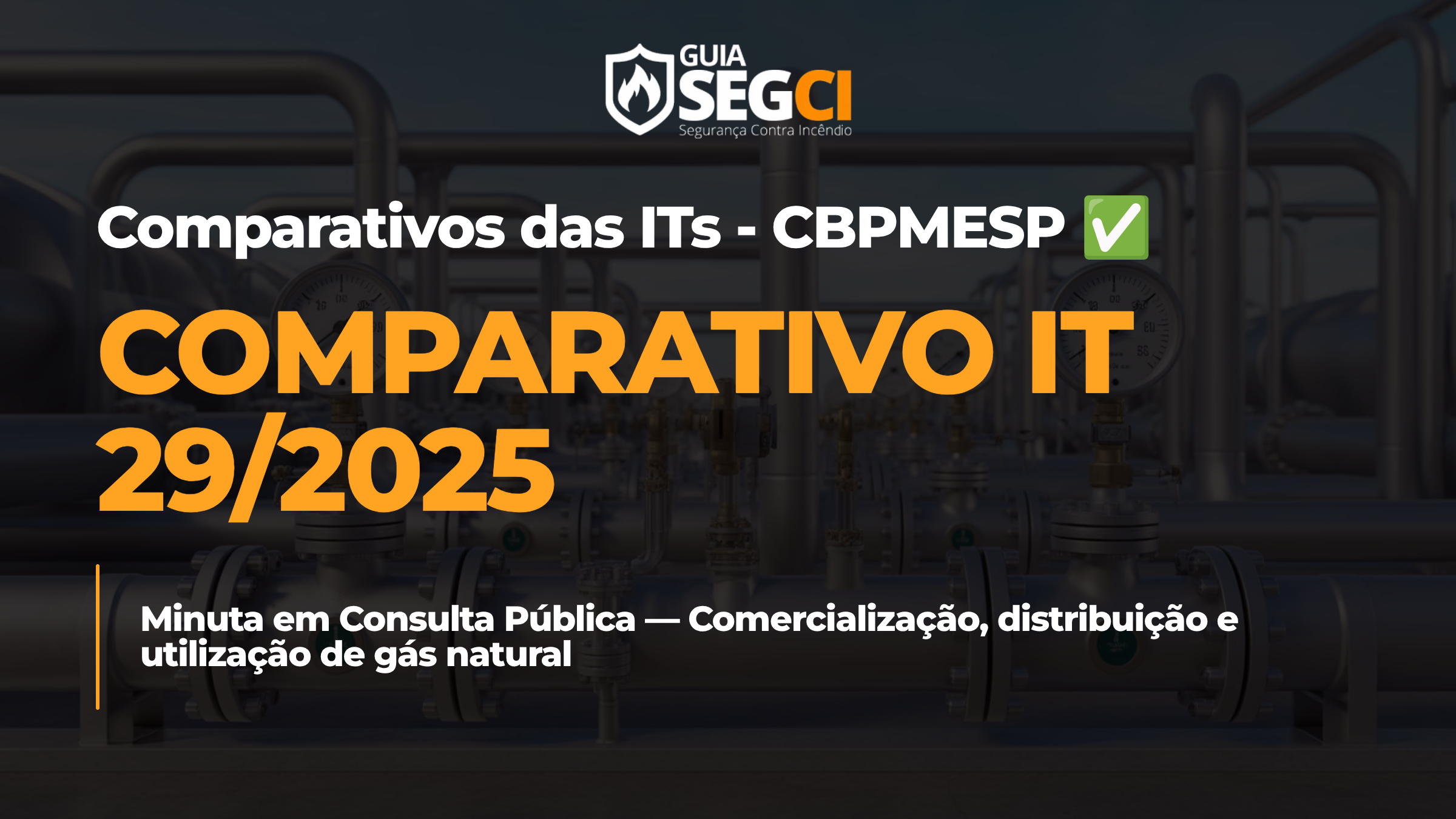 Comparativo IT 29/2025: Gás Natural e a Nova Regulamentação de Biometano do CBPMESP