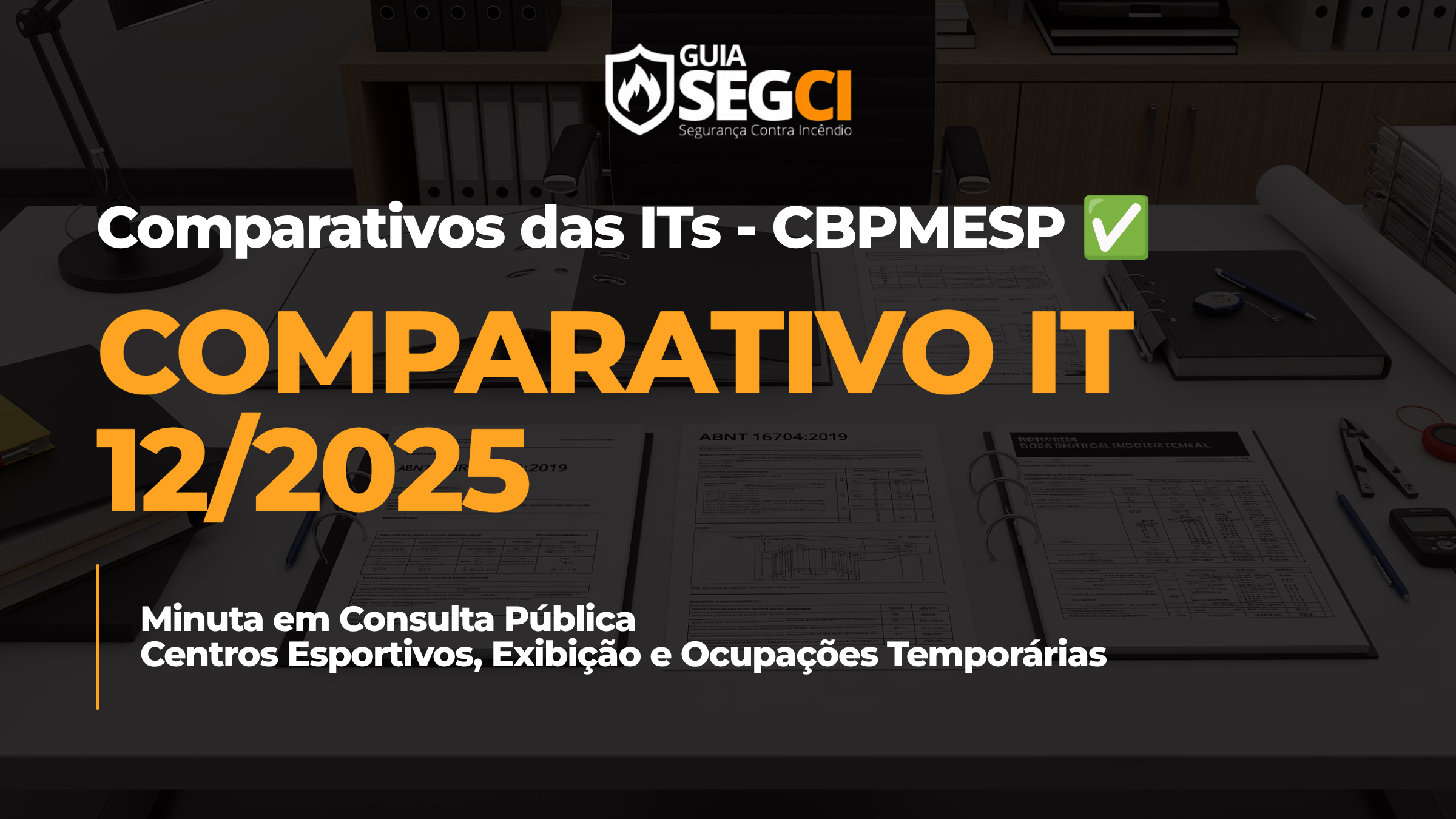 Comparativo IT 12/2025: Análise Rigorosa da Minuta de Centros Esportivos e Ocupações Temporárias