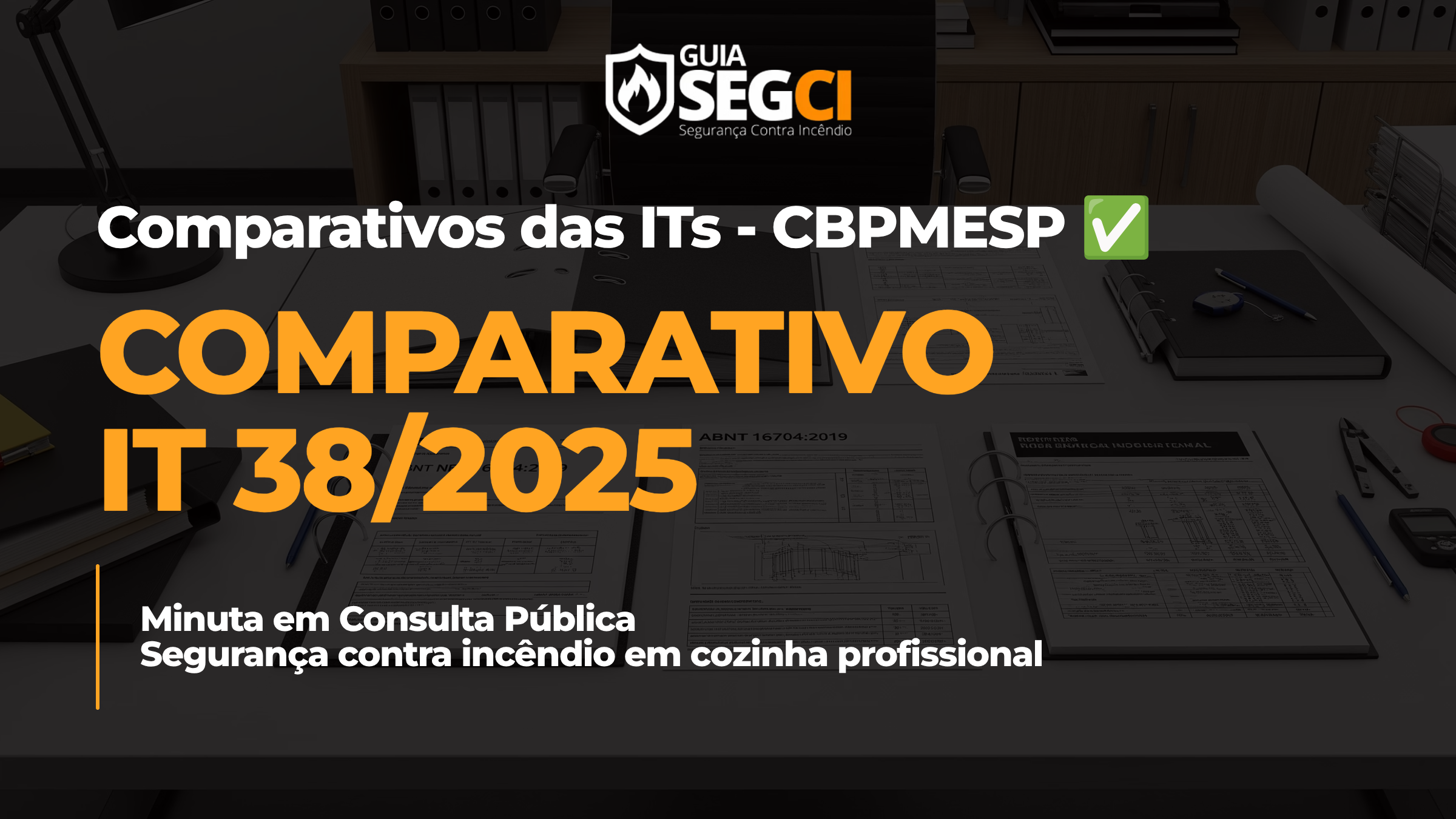 Comparativo IT 38/2025: Auditoria Rigorosa de Cozinha Profissional
