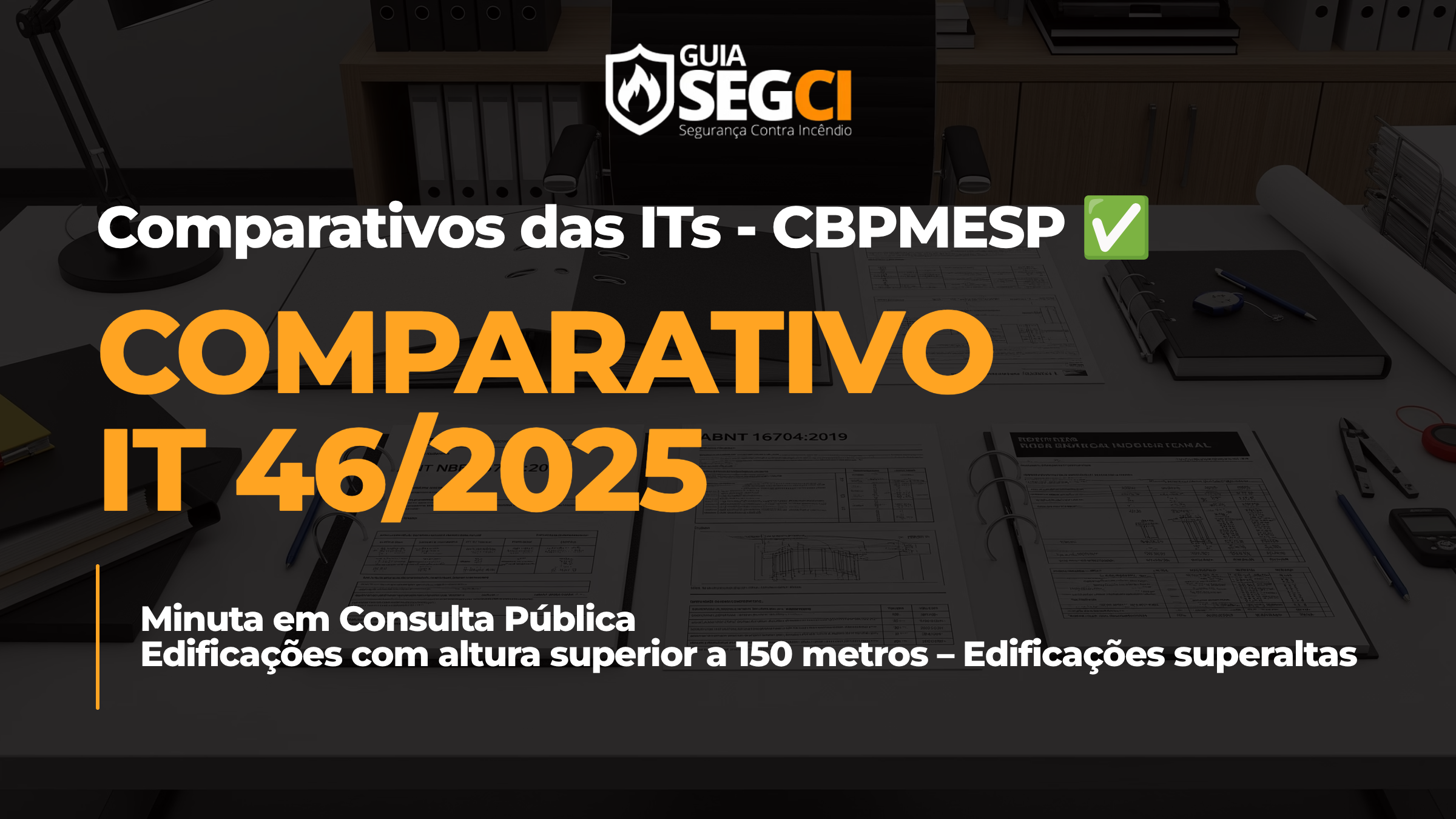 Nova IT 46/2026: Segurança Contra Incêndio em Edificações Superaltas (> 150m)